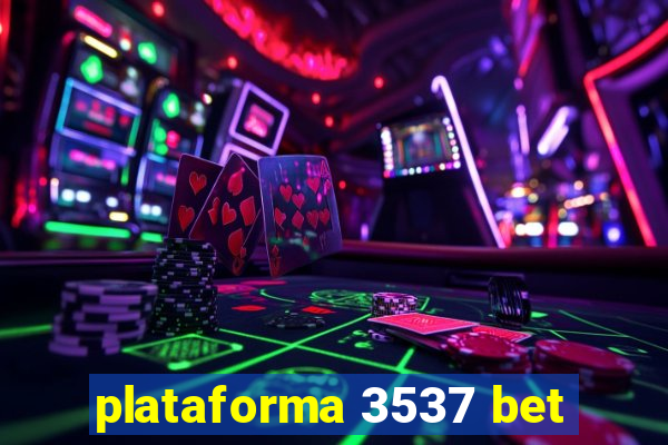 plataforma 3537 bet